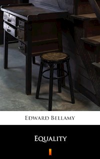 Equality - Edward Bellamy - E-Book