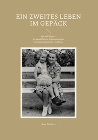 Ein zweites Leben im Gepäck - Ann Schärer - E-Book