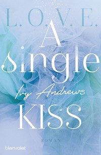A single kiss - Ivy Andrews - E-Book