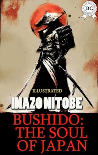 Bushido: the Soul of Japan. Illustrated - Inazo Nitobe - E-Book
