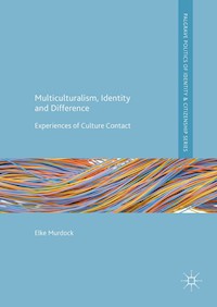 Multiculturalism, Identity and Difference - Elke Murdock - E-Book