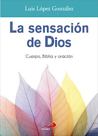 La sensación de Dios - Luis López González - E-Book