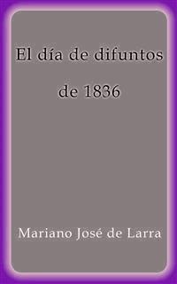 El día de difuntos de 1836 - Mariano José de Larra - E-Book