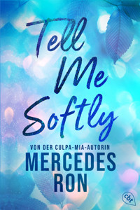 Tell Me Softly - Mercedes Ron - E-Book