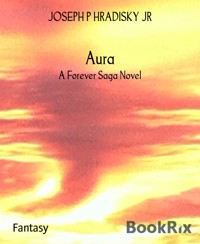 Aura - Joseph P Hradisky Jr - E-Book