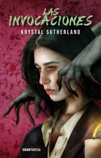 Las invocaciones - Krystal Sutherland - E-Book