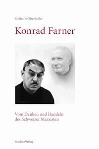 Konrad Farner - Gerhard Oberkofler - E-Book