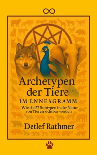 Archetypen der Tiere im Enneagramm - Detlef Rathmer - E-Book