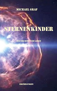 Sternenkinder - Michael Graf - E-Book