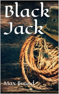 Black Jack - Max Brand - E-Book