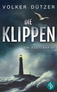 Die Klippen | Ein spannender Küstenkrimi um den Ermittler Steve Cole - Volker Dützer - E-Book