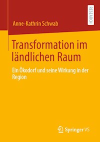 Transformation im ländlichen Raum - Anne-Kathrin Schwab - E-Book