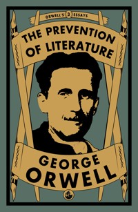 The Prevention of Literature - George Orwell - E-Book
