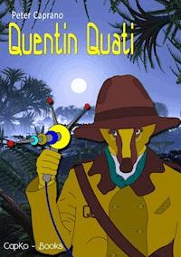 Quentin Quati - Peter Caprano - E-Book