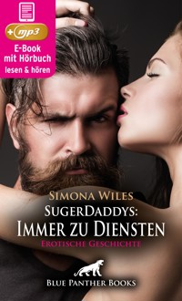 SugerDaddys: Immer zu Diensten | Erotik Audio Story | Erotisches Hörbuch - Simona Wiles - E-Book