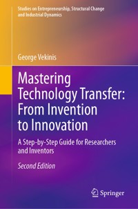 Mastering Technology Transfer: From Invention to Innovation - George Vekinis - E-Book