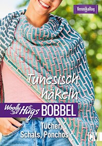 Woolly Hugs Bobbel Tunesisch häkeln - Veronika Fritz - E-Book