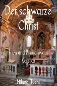 Der schwarze Christ - Miluna Tuani - E-Book