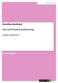 Salz und Entkolonialisierung - Dorothea Bernhard - E-Book