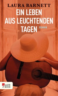 Ein Leben aus leuchtenden Tagen - Laura Barnett - E-Book