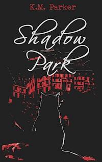 Shadow Park - K.M. Parker - E-Book