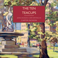 The Ten Teacups - Carter Dickson - Hörbuch