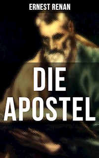 DIE APOSTEL - Ernest Renan - E-Book