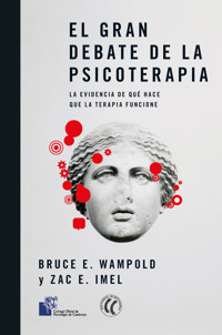 El gran debate de la psicoterapia - Bruce E. Wampold - E-Book