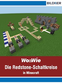 Die Redstone-Schaltkreise in Minecraft auf einen Blick! - Andreas Zintzsch - E-Book