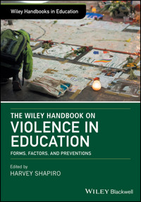 The Wiley Handbook on Violence in Education - - E-Book