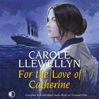 For the Love of Catherine - Carole Llewellyn - Hörbuch