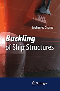 Buckling of Ship Structures - Mohamed Shama - E-Book