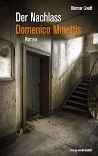 Der Nachlass Domenico Minettis - Gnedt Dietmar - E-Book