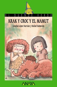 Krak, Croc y el mamut - Concha López Narváez - E-Book