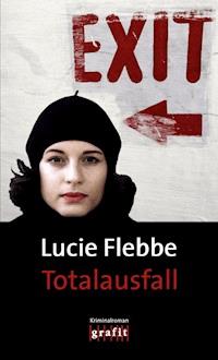 Totalausfall - Lucie Flebbe - E-Book