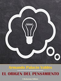 El origen del pensamiento - Armando Palacio Valdés - E-Book