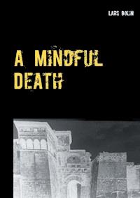 A Mindful Death - Lars Bolin - E-Book