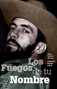 Los fuegos de tu nombre - René Batista Moreno - E-Book