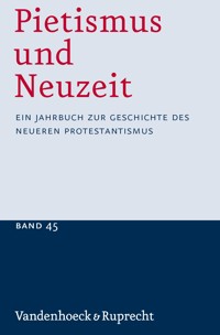 Pietismus und Neuzeit Band 45 – 2019 -  - E-Book