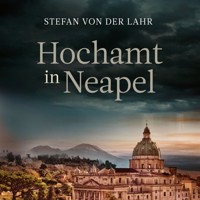 Hochamt in Neapel - Stefan von der Lahr - Hörbuch