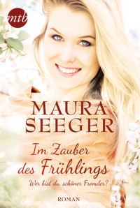 Im Zauber des Frühlings: Wer bist du, schöner Fremder? - Maura Seger - E-Book