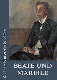Beate und Mareile - Eduard von Keyserling - E-Book