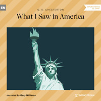 What I Saw in America (Unabridged) - G.K. Chesterton - Hörbuch