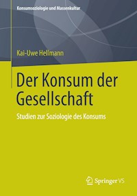 Der Konsum der Gesellschaft - Kai-Uwe Hellmann - E-Book