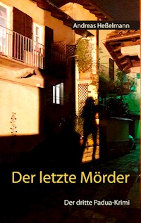 Der letzte Mörder - Andreas Heßelmann - E-Book