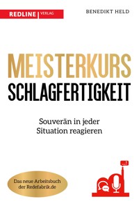Meisterkurs Schlagfertigkeit - Benedikt Held - E-Book + Hörbuch