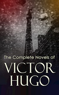The Complete Novels of Victor Hugo - Victor Hugo - E-Book