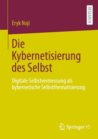 Die Kybernetisierung des Selbst - Eryk Noji - E-Book