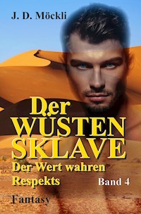 Der Wüstensklave - J. D. Möckli - E-Book