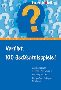 Verflixt, 100 Gedächtnisspiele - Ursula Oppolzer - E-Book
